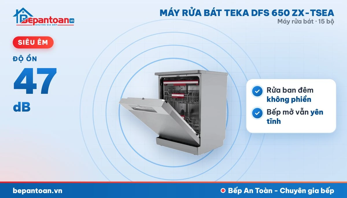 Máy rửa bát Teka DFS 650 ZX-TSEA - vận hành êm, độ ồn 47 db