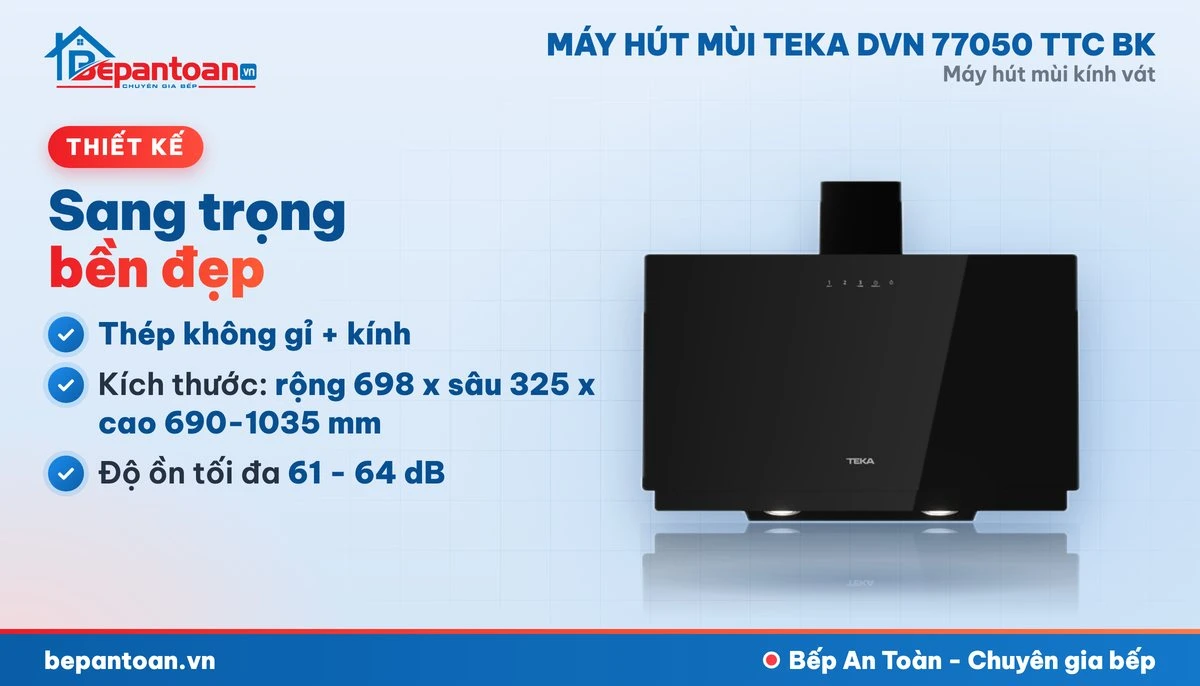 Máy hút mùi kính vát Teka DVN 77050 TTC BK - thiết kế gọn đẹp