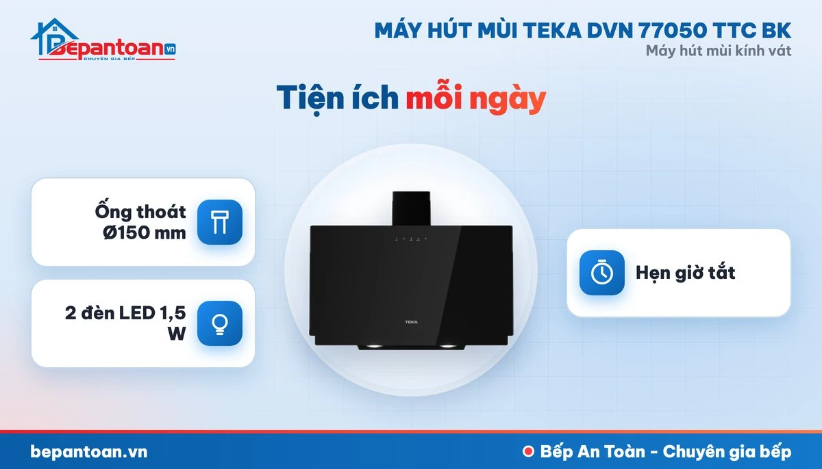 Máy hút mùi kính vát Teka DVN 77050 TTC BK - tiện ích mỗi ngày