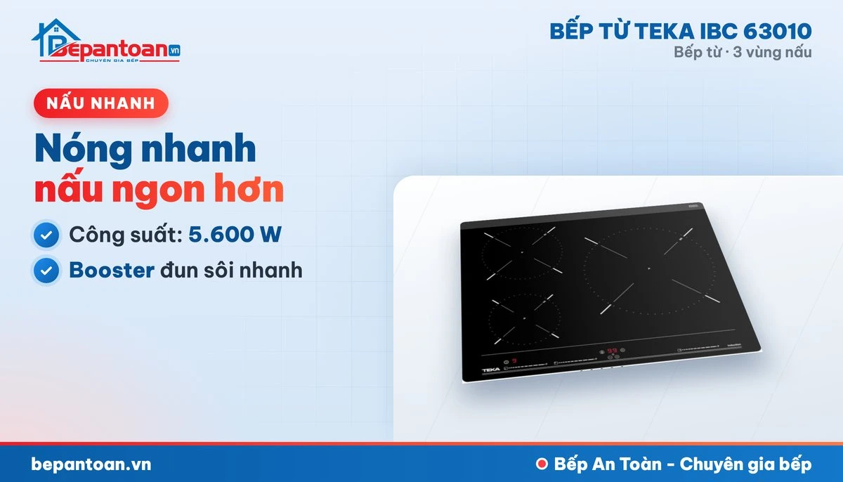 Bếp từ Teka IBC 63010 - công suất mạnh, nấu nhanh