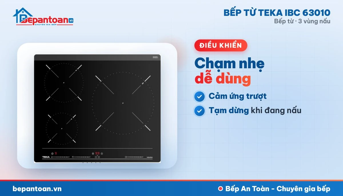 Bếp từ Teka IBC 63010 - điều khiển dễ dùng