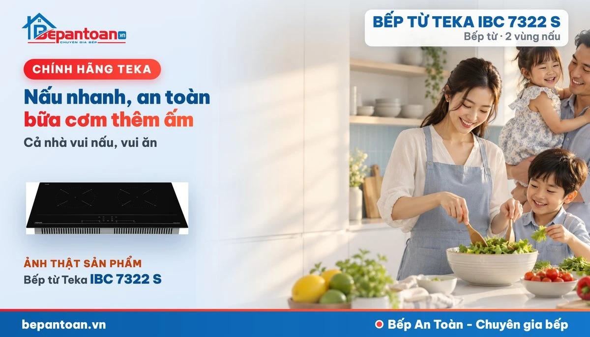 Bếp từ Teka IBC 7322 S - gia đình