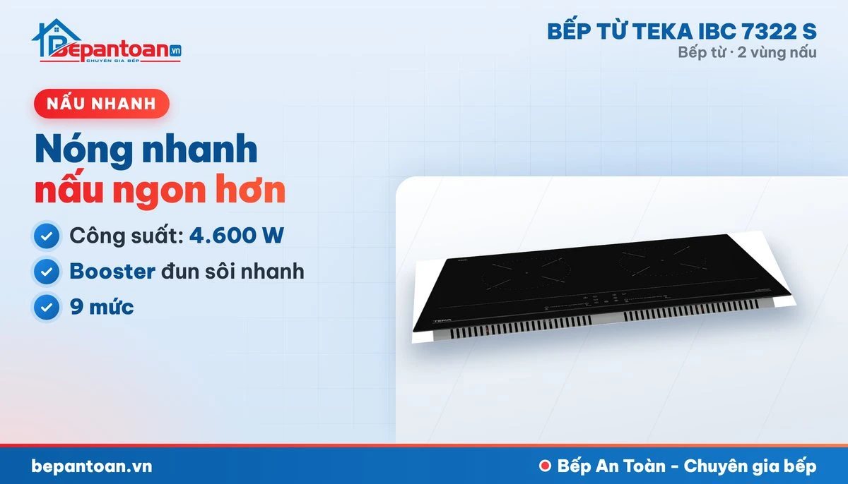 Bếp từ Teka IBC 7322 S - công suất mạnh, nấu nhanh