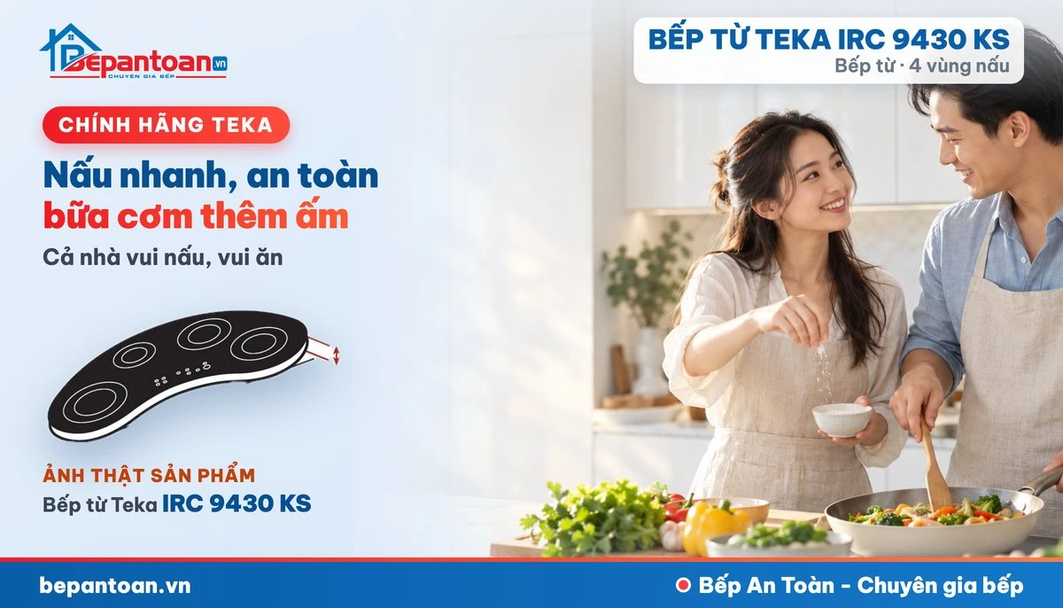 Bếp từ Teka IRC 9430 KS - gia đình