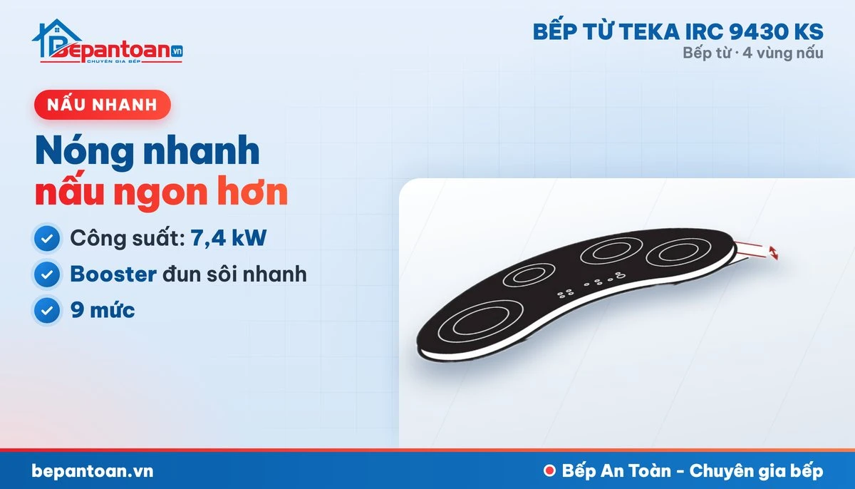 Bếp từ Teka IRC 9430 KS - công suất mạnh, nấu nhanh
