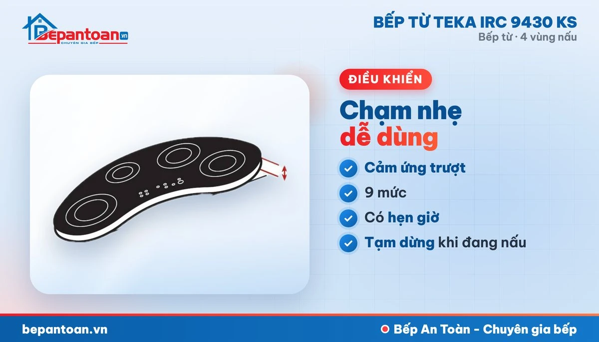 Bếp từ Teka IRC 9430 KS - điều khiển dễ dùng