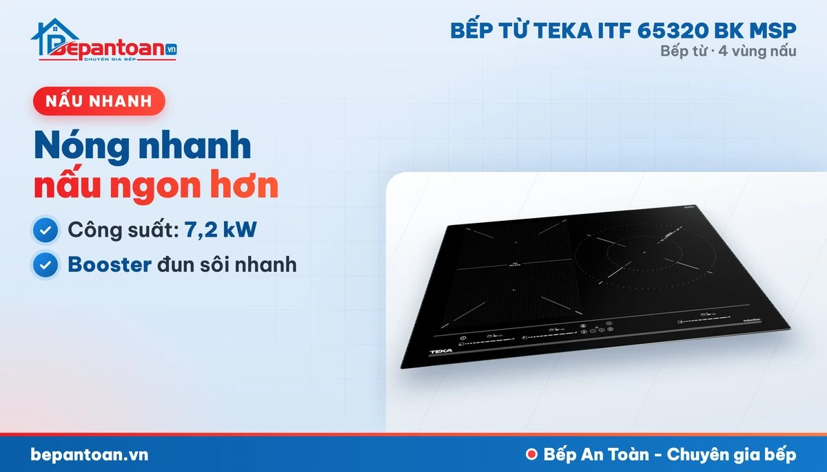Bếp từ Teka ITF 65320 BK MSP - công suất mạnh, nấu nhanh