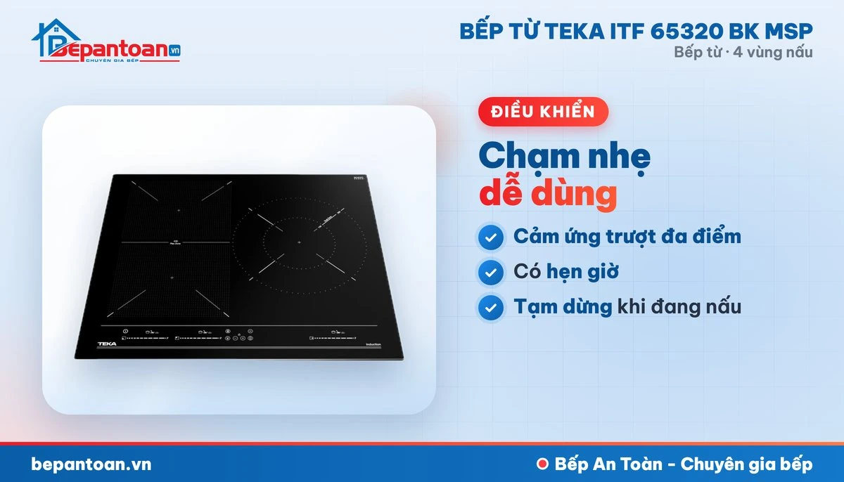Bếp từ Teka ITF 65320 BK MSP - điều khiển dễ dùng