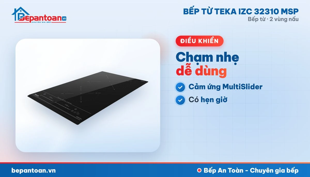 Bếp từ Teka IZC 32310 MSP - điều khiển dễ dùng