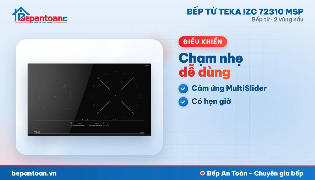 Bếp từ Teka IZC 72310 MSP - điều khiển dễ dùng