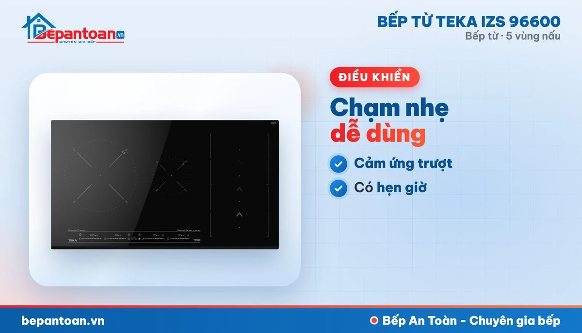Bếp từ Teka IZS 96600 - điều khiển dễ dùng